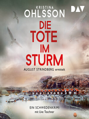 cover image of Die Tote im Sturm. August Strindberg ermittelt--August-Strindberg-Reihe, Band 1 (Ungekürzt)
